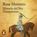 Historia del Rey Transparente Audiobook