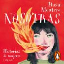 Nosotras. Historias de mujeres y algo más Audiobook