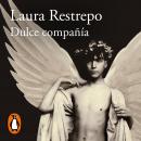 [Spanish] - Dulce compañía Audiobook