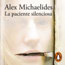 La paciente silenciosa, Alex Michaelides