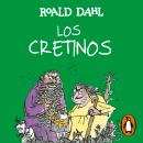 Los Cretinos (Colección Alfaguara Clásicos) Audiobook