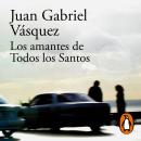[Spanish] - Los amantes de Todos los Santos Audiobook