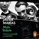 [Spanish] - Mala índole: Cuentos aceptados y aceptables Audiobook