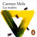 [Spanish] - Las madres (Inspectora Elena Blanco 4) Audiobook