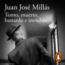 [Spanish] - Tonto, muerto, bastardo e invisible Audiobook
