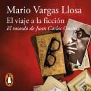 [Spanish] - El viaje a la ficción: El mundo de Juan Carlos Onetti Audiobook