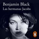 [Spanish] - Las hermanas Jacobs (Quirke & Strafford 1) Audiobook
