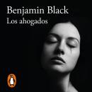 [Spanish] - Los ahogados (Quirke & Strafford 2) Audiobook