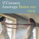 Basta con vivir Audiobook