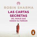 [Spanish] - Las cartas secretas del monje que vendió su Ferrari Audiobook