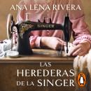 [Spanish] - Las herederas de la Singer Audiobook