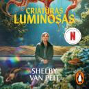 [Spanish] - Criaturas luminosas Audiobook