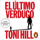 [Spanish] - El último verdugo (Trilogía del verdugo 1) Audiobook