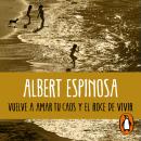 [Spanish] - Vuelve a amar tu caos y el roce de vivir Audiobook