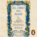 [Spanish] - El oro del mar (Saga de los Fleury 3) Audiobook