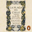 [Spanish] - La plaga del cielo (Saga de los Fleury 4) Audiobook