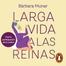 [Spanish] - Larga vida a las reinas: Cumple años de forma saludable y siéntete llena de energía, atr Audiobook