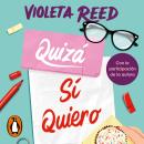 [Spanish] - Quizá sí quiero (Quererte 2) Audiobook