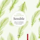 Sensible: Sobre la sensibilidad moderna y los límites de lo tolerable Audiobook