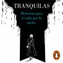 [Spanish] - Tranquilas: Historias para ir solas por la noche Audiobook