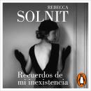 [Spanish] - Recuerdos de mi inexistencia Audiobook