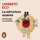 [Spanish] - La estructura ausente: Introducción a la semiótica