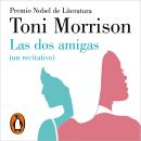 [Spanish] - Las dos amigas (un recitativo) Audiobook
