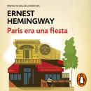 [Spanish] - París era una fiesta Audiobook