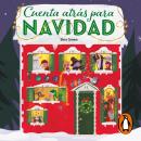 [Spanish] - Cuenta atrás para Navidad: Un calendario de adviento de cuentos de Navidad Audiobook