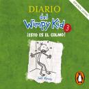 [Spanish] - Diario del Wimpy Kid 3 - ¡Esto es el colmo! Audiobook
