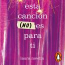 [Spanish] - Esta canción (no) es para ti Audiobook