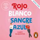 [Spanish] - Rojo, blanco y sangre azul (Latino) Audiobook