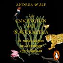 La invención de la naturaleza: El Nuevo Mundo de Alexander von Humboldt Audiobook