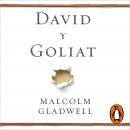 David y Goliat: Desvalidos, inadaptados y el arte de luchar contra gigantes