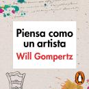 [Spanish] - Piensa como un artista Audiobook