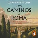 [Spanish] - Los caminos a Roma: Un viaje al pasado de Europa Audiobook
