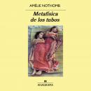 [Spanish] - Metafísica de los tubos Audiobook