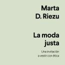 [Spanish] - La moda justa Audiobook