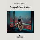 [Spanish] - Las palabras justas Audiobook