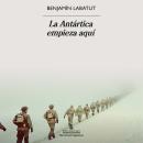 [Spanish] - La Antártica empieza aquí Audiobook