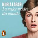 [Spanish] - La mejor madre del mundo Audiobook