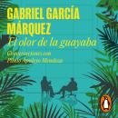 [Spanish] - El olor de la guayaba Audiobook