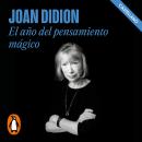 [Spanish] - El año del pensamiento mágico Audiobook