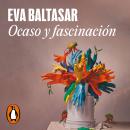 [Spanish] - Ocaso y fascinación Audiobook