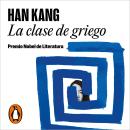 [Spanish] - La clase de griego Audiobook