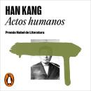 [Spanish] - Actos humanos: Premio Nobel de Literatura Audiobook