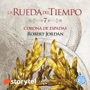 La Corona de Espadas: La Rueda del Tiempo 7 Audiobook