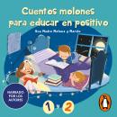 Cuentos molones para educaren positivo 1 y 2 Audiobook