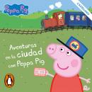 Aventuras en la ciudad con Peppa Pig Audiobook