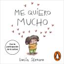 [Spanish] - Me quiero mucho: Un cuento sobre la autoestima en niños y niñas Audiobook